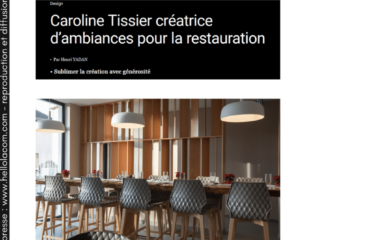 Caroline Tissier, créatrice d'ambiance pour les restaurants